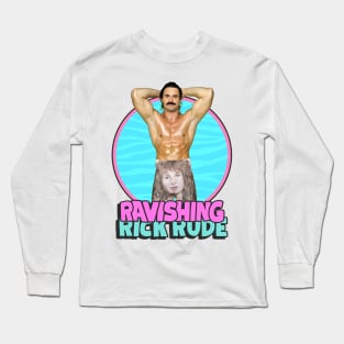 Ravishing Rick Rude / 80s Pro Wrestling Long Sleeve T-Shirt
